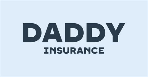 daddy insurance reviews